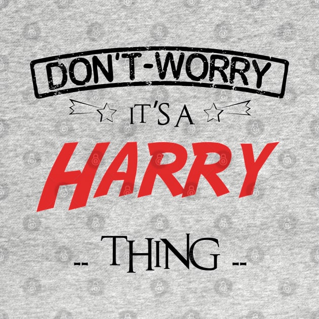 Don't Worry, It's A Harry Thing, Name , Birthday, given name by sketchraging